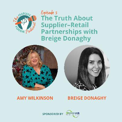 The Truth About Supplier–Retail Partnerships with Breige Donaghy
