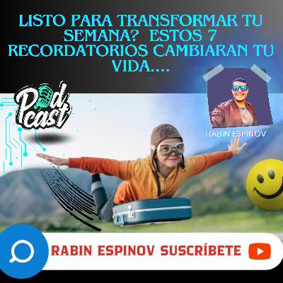 ¿Listo para transformar tu semana? Estos 7 recordatorios CAMBIARAN TU VIDA! ¿Listo para transformar tu semana? Estos 7 recordatorios CAMBIARAN TU VIDA!