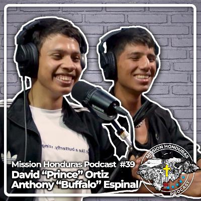 MISSION HONDURAS PODCAST#39 David "Prince" Ortíz & Anthony "Buffalo" Espinal Escuela de Boxeo JulianSG