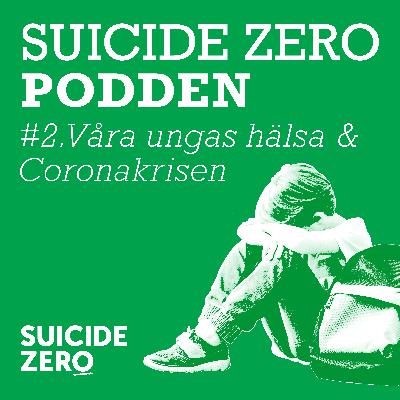 #2 - Våra ungas hälsa och Coronakrisen