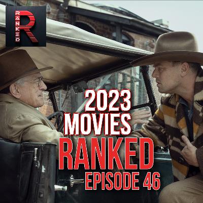 Killers of the Flower Moon | 2023 Movies RANKED - Episode 46