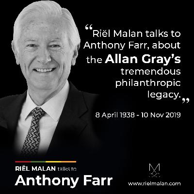 #25: Allan Gray's Philanthropic Legacy - a conversation with Anthony Farr (re-released)