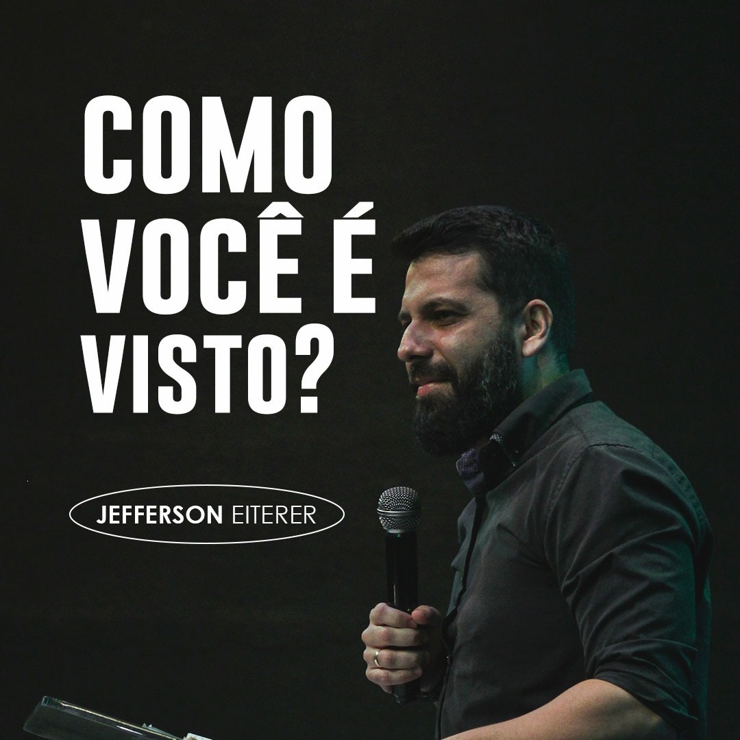 COMO VOCÊ É VISTO ? || Pr Jefferson Eiterer episode artwork