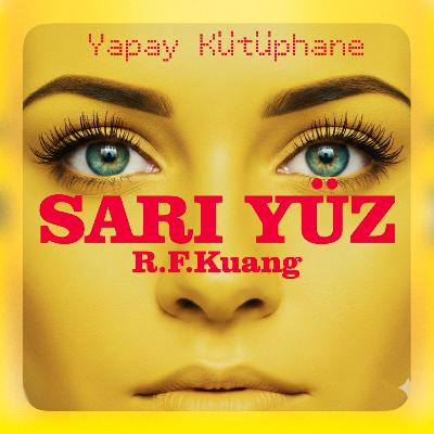 Sarı Yüz - R.F.Kuang - Kitap İncelemesi
