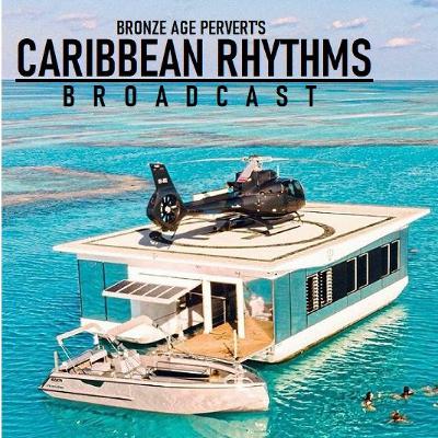Caribbean Rhythms with BAP - Episode 70 - Neoliberalism, Gemany, Pinochet