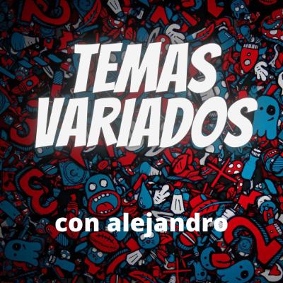 TEMAS VARIADOS-EPISODIO 3 TEMAS VARIADOS-EPISODIO 3