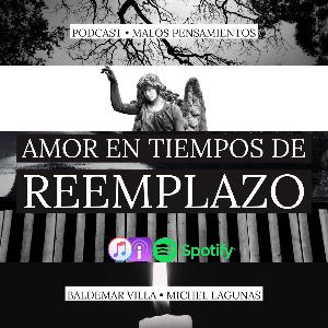 EP#12 AMOR EN TIEMPOS DE REEMPLAZO