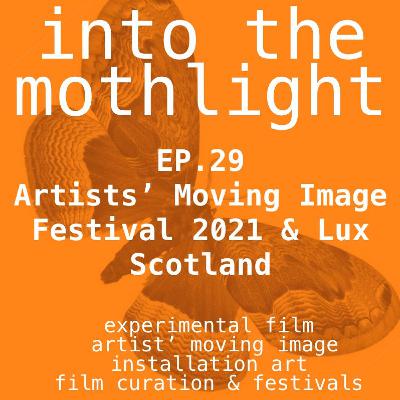 EP.29 Artists’ Moving Image Festival (AMIF 2021)