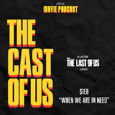 S1E8 - "When We Are In Need" | Breakdown, Recap & Review S1E8 - "When We Are In Need" | Breakdown, Recap & Review