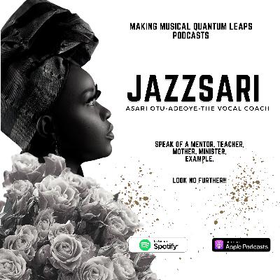 Meet my vocal coach ;Jazzsari (Asari Otu-Adeoye)