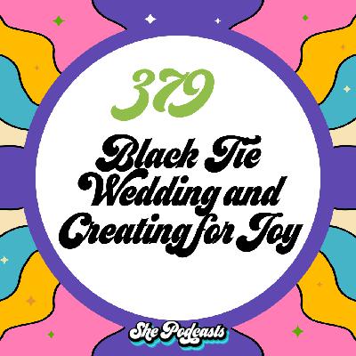 Black Tie Wedding and Creating for Joy