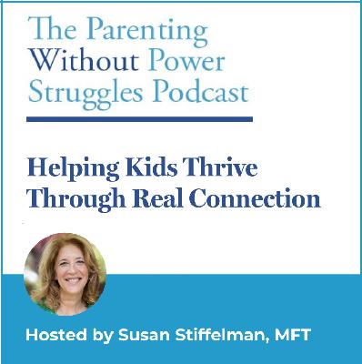 3:32 Helping Kids Thrive Through Real Connection