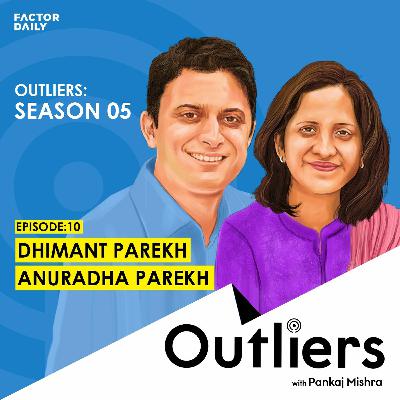 Outliers S05 E10: Dhimant and Anuradha Parekh Outliers S05 E10: Dhimant and Anuradha Parekh