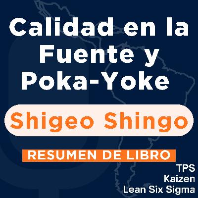 Cero Defectos - Calidad en la fuente y Poka Yoke (Resumen del libro)