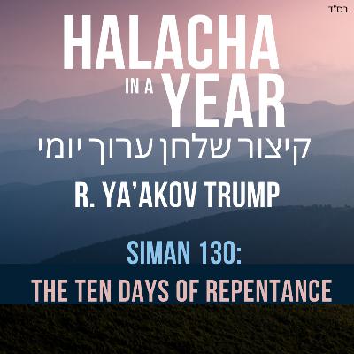 Siman 130 - The Ten Days of Repentance