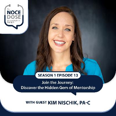 Season 1 Episode 13: Join the Journey: Discover the Hidden Gem of Mentorship with Kim Nischik