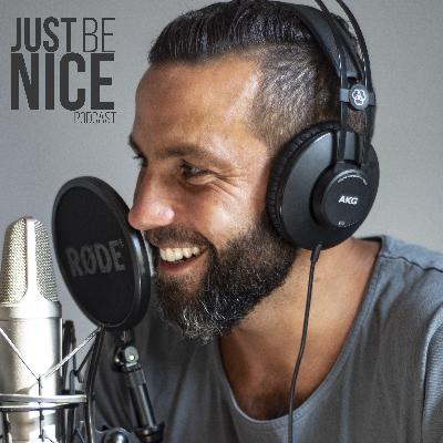 Just Be Nice Project Podcast - Jamie Milne - Wairua, Changing Lives, Setting Records and Being Nice - Part 1 Just Be Nice Project Podcast - Jamie Milne - Wairua, Changing Lives, Setting Records and Being Nice - Part 1