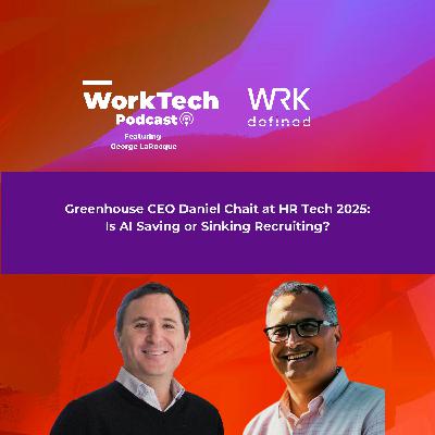 Greenhouse CEO Daniel Chait at HR Tech 2025: Is AI Saving or Sinking Recruiting?