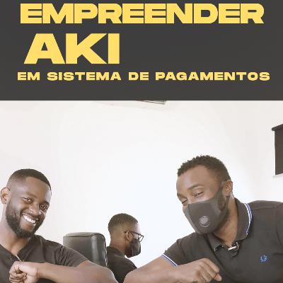 Empreender AKI em Sistema de pagamentos c/ Denivaldo Neto