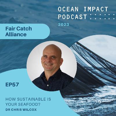 How Sustainable Is Your Seafood with Dr Chris Wilcox