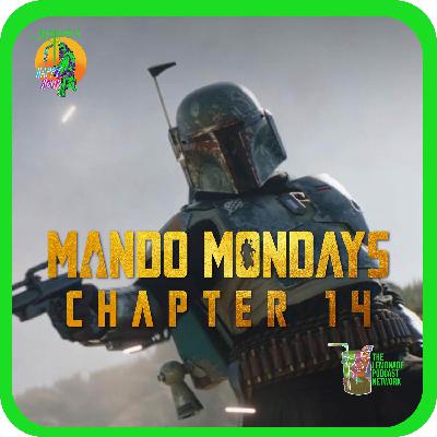 SPOILER ALERT: #22. MANDO MONDAYS | CHAPTER 14