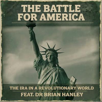 The IRA & the Battle for America