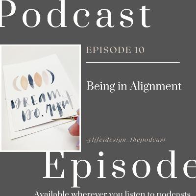 Episode 10 - "Being in Alignment" with your creative calling. Episode 10 - "Being in Alignment" with your creative calling.