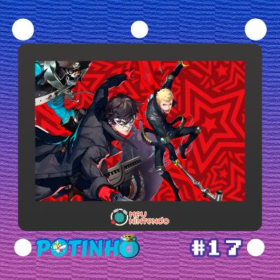 Potinho #017 - Persona 5 Strikers Potinho #017 - Persona 5 Strikers