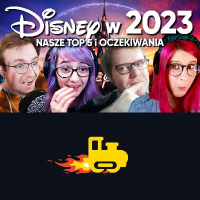 Co pokaże Disney w 2023? Nasze TOP 5 i przewidywania (gośc. DisneyLady) Co pokaże Disney w 2023? Nasze TOP 5 i przewidywania (gośc. DisneyLady)