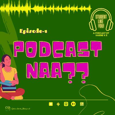 Podcast naa?