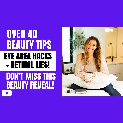 Eye Area Hacks & Retinol Lies