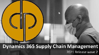 Dynamics 365 Supply Chain Management, 2021 Wave 2 Release notes