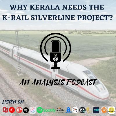 Why Kerala Needs The K-RAIL Silverline Project?