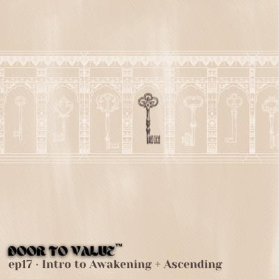 Intro to Awakening + Ascending