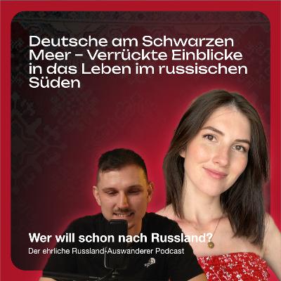 18# Deutsche am Schwarzen Meer – Verrückte Einblicke in das Leben im russischen Süden