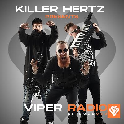 Killerhertz presents: Viper Radio Episode 053