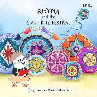 GT115 - Rhyma and the Giant Kite Festival