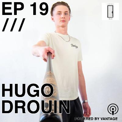 ep 19 | Hugo Drouin