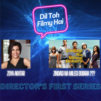 The Director's First Series - Zoya Akhtar