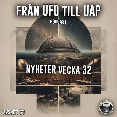 Nyheter vecka 32 - Avsnitt 64