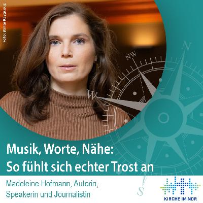 Musik, Worte, Nähe: So fühlt sich echter Trost an. Madeleine Hofmann zeigt, wie echte Unterstützung aussieht.