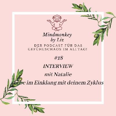 # 18 Interview mit Natalie - Lebe im Einklang mit deinem Zyklus