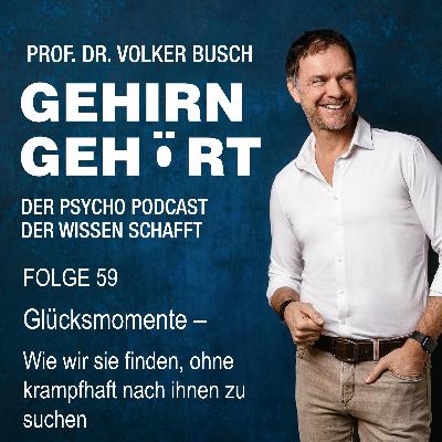 Glücksmomente - Wie wir sie finden, ohne krampfhaft nach ihnen zu suchen
