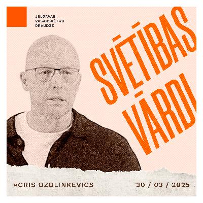Svētības vārdi - Agris Ozolinkevičs | 30.03.2025.