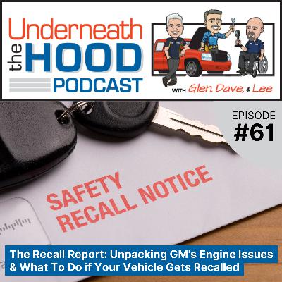 The Recall Report: Unpacking GM's Engine Issues & What To Do if Your Vehicle Gets Recalled
