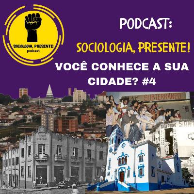 Sociologia, Presente! - Você conhece a sua cidade? #04 Sociologia, Presente! - Você conhece a sua cidade? #04