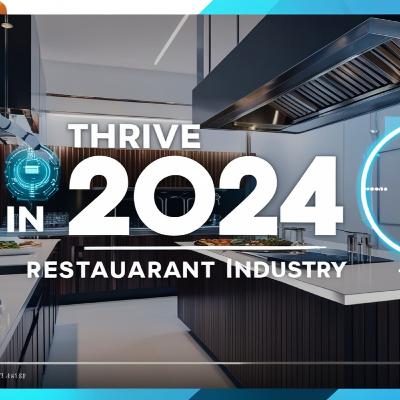 How to Thrive in the 2024 Restaurant Industry: Innovation, Technology, and Future Success! How to Thrive in the 2024 Restaurant Industry: Innovation, Technology, and Future Success!