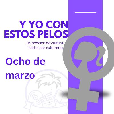 T1.8 - Ocho de marzo