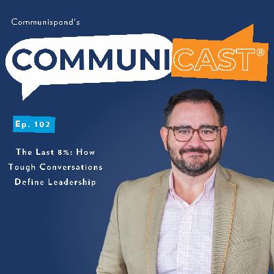 The Last 8%: How Tough Conversations Define Leadership