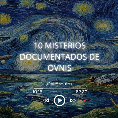 📍10 misterios documentados de ovnis | Historias para dormir
